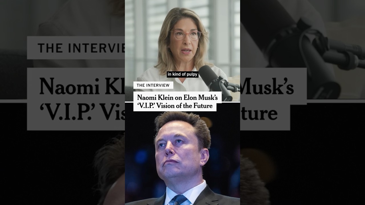 Naomi Klein on Elon Musk's &lsquo;V.I.P.&rsquo; Vision of the Future