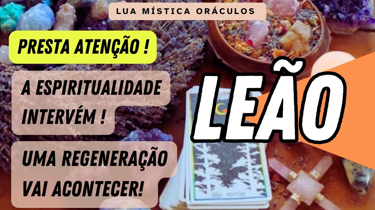 LEÃO.♌️ |🔥PRESTA ATENÇÃO !🔥 A ESPIRITUALIDADE INTERVÉM ! UMA REGENERAÇÃO VAI ACONTECER !