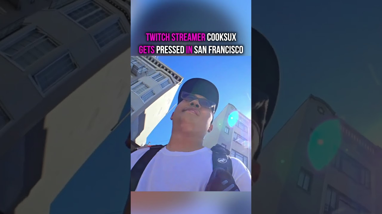 Twitch streamer CookSux gets PRESSED in San Francisco