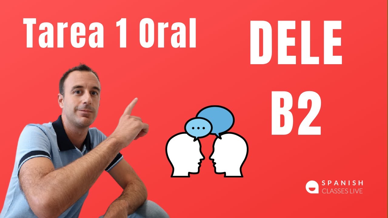 Tarea 1 Prueba Oral EXAMEN DELE B2 ✅