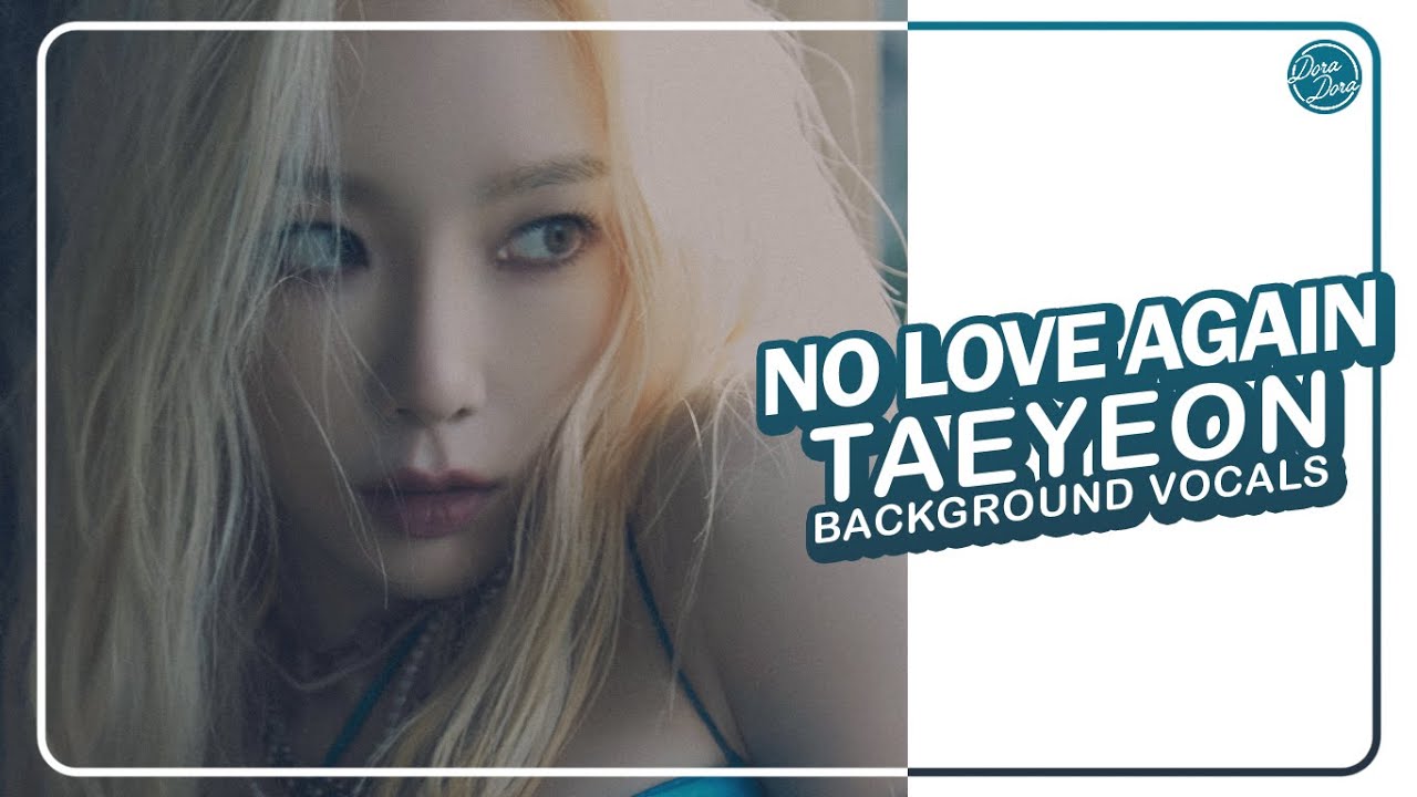 TAEYEON (태연) ~ No Love Again | Instrumental (w. backing vocals)