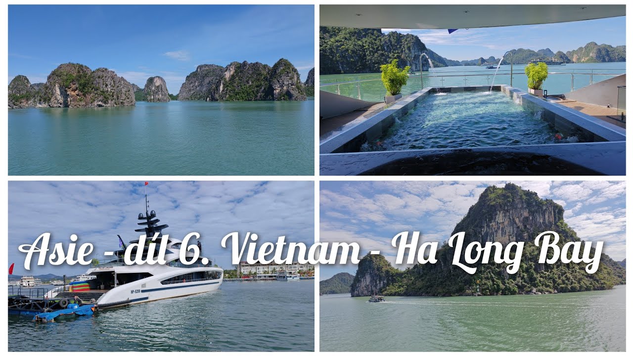 Asie - díl 6. Vietnam - Ha Long Bay 