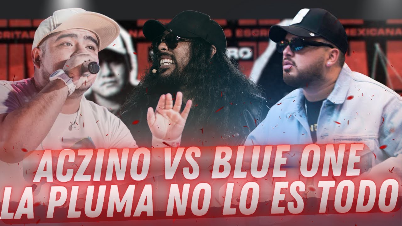 ACZINO VS BLUE ONE// REVIVE EL DEBATE ? QUIEN GANO? LA MEJOR PLUMA VS LA CABRA// REACCION DANTE MX