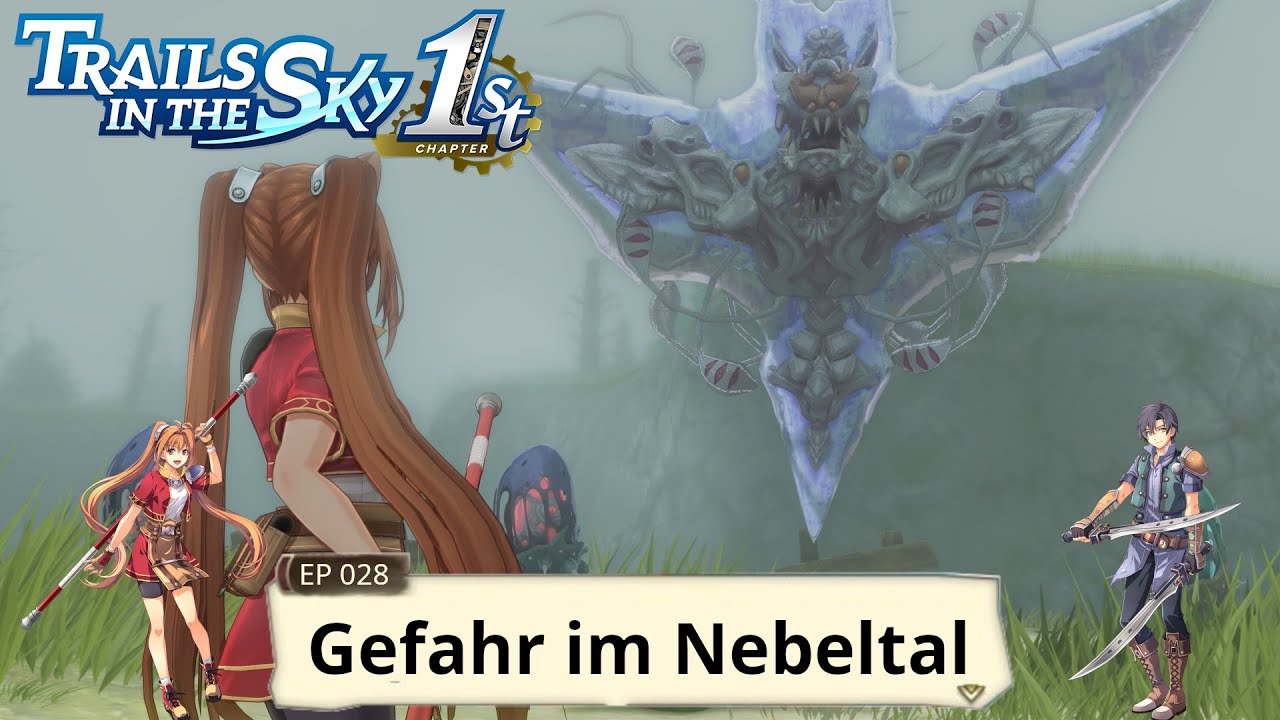 Trails in the Sky 1st Chapter - Gefahr im Nebeltal - EP028 (Let's Play - Deutsch - PC)