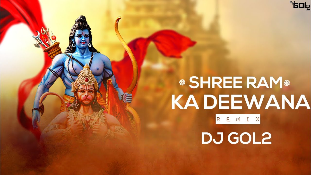 DJ GOL2 - Shri Ram Ka Hoon Deewana | Remix | Dj Aaradhya | Full Song