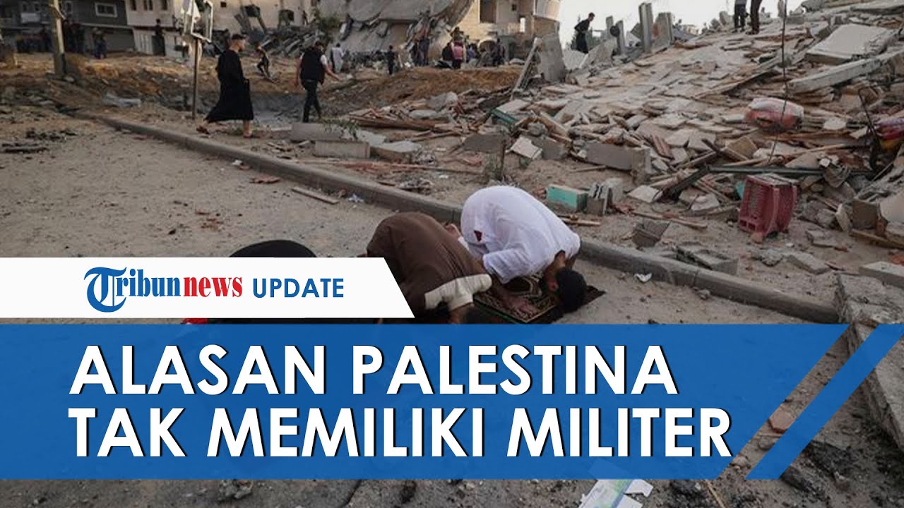 Terungkap, Ternyata Ini Alasannya Kenapa Palestina Tidak Memiliki Tentara