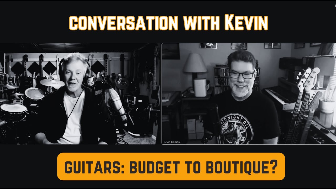 Conversation With Kevin: Budget VS Boutique Guitar Playability.
