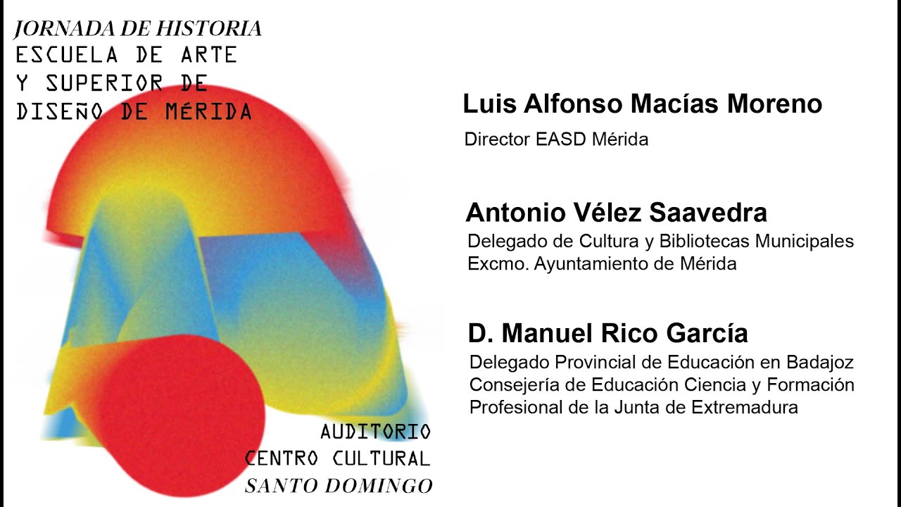 Presentación Institucional Jornadas de Historia de la Escuela de Arte y Superior de Diseño de Mérida