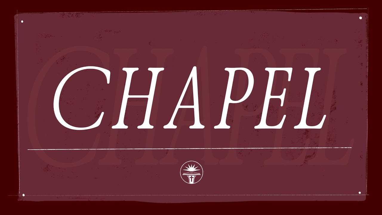 Chapel I Dr. Michael Bryant