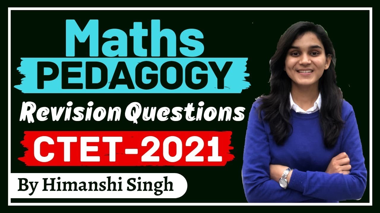 Target CTET-2021 | Maths Pedagogy Top Questions Revision by Himanshi Singh