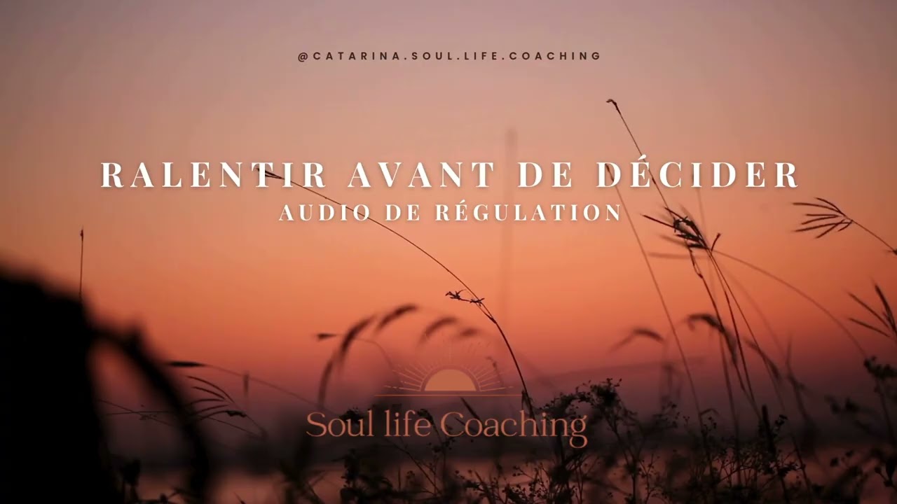 Audio de Régulation pour Apaiser le Doute & Calmer le Mental Avant une Décision