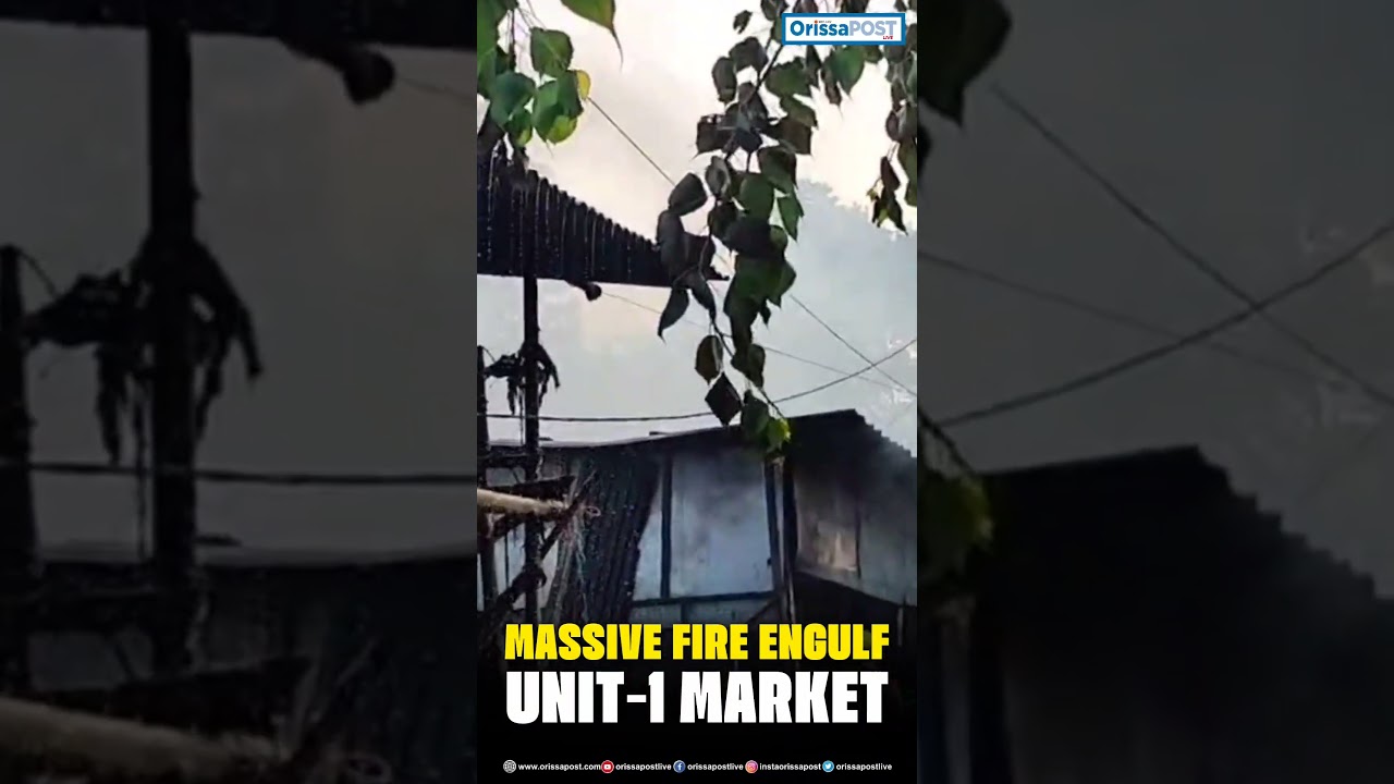 Сильный пожар охватил оживленный рынок Unit-1 в Бхубанешваре.