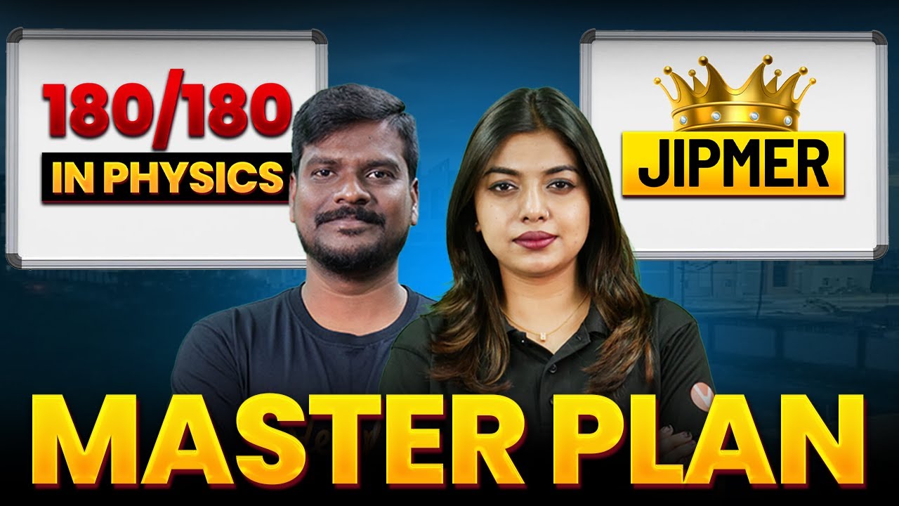 Master Plan to Score 180/180 in Physics for JIPMER | Gopika Ma'am