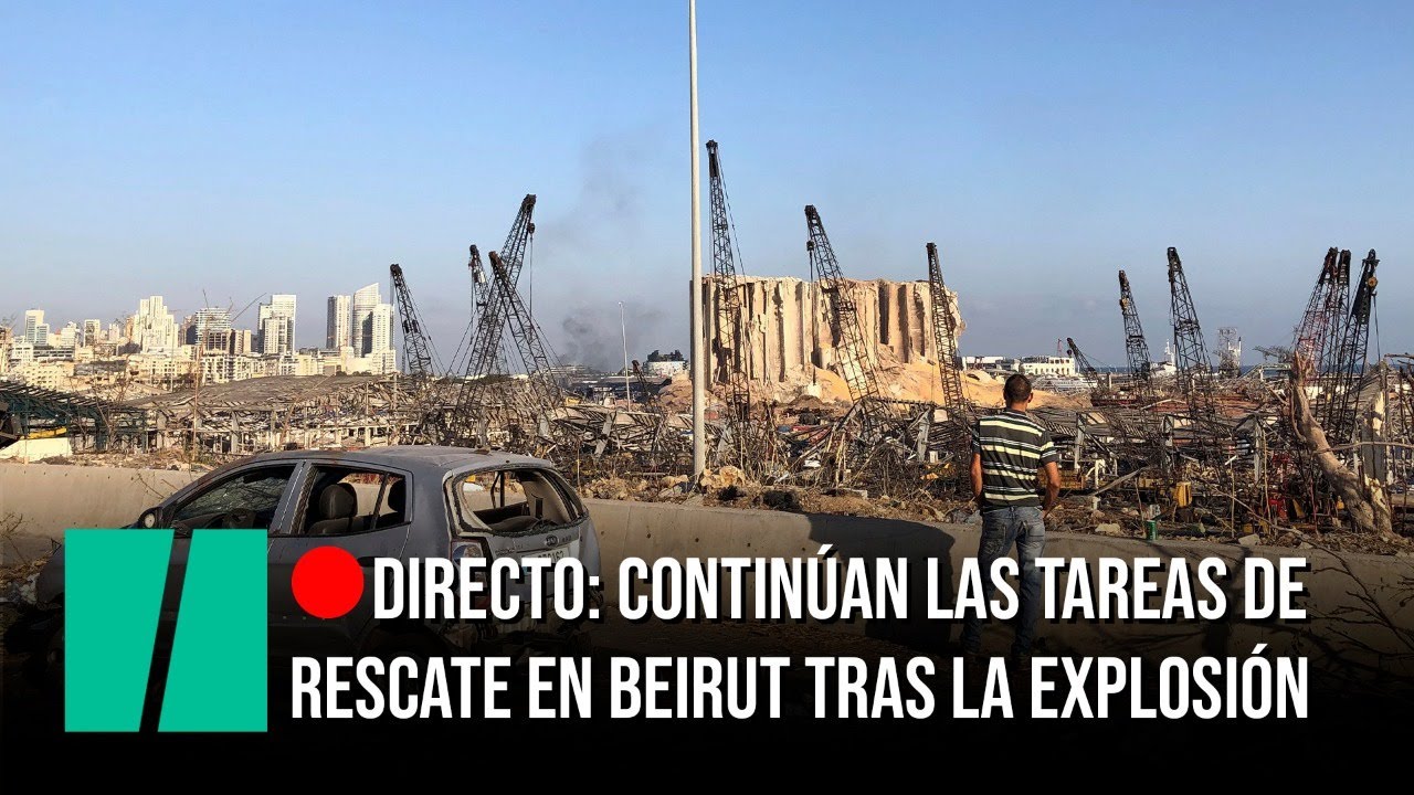 EN DIRECTO: As&iacute; ha amanecido Beirut, tres d&iacute;as despu&eacute;s de la explosi&oacute;n