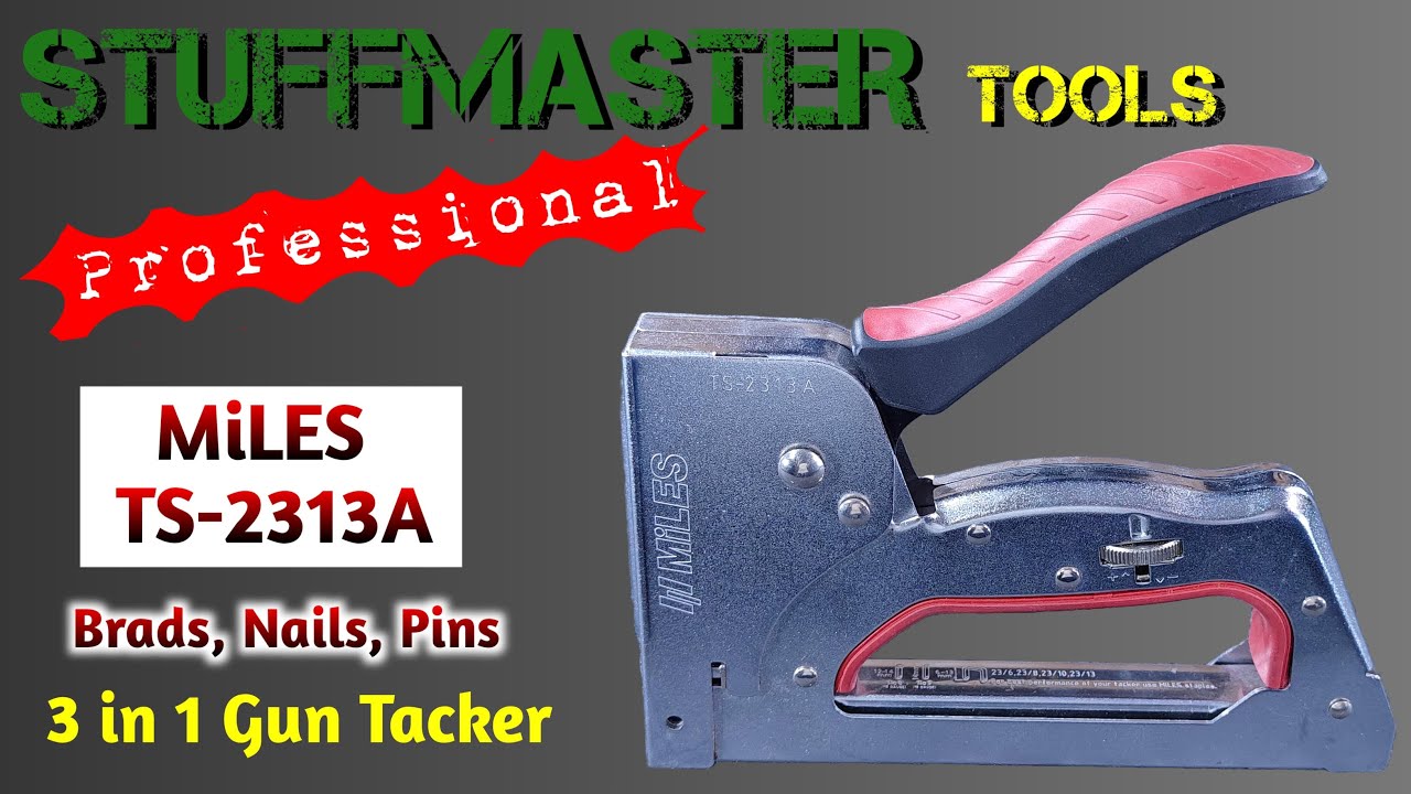 Miles 3 In 1 Gun Tacker TS-2313A | Brads, Nails & Pins Tacker