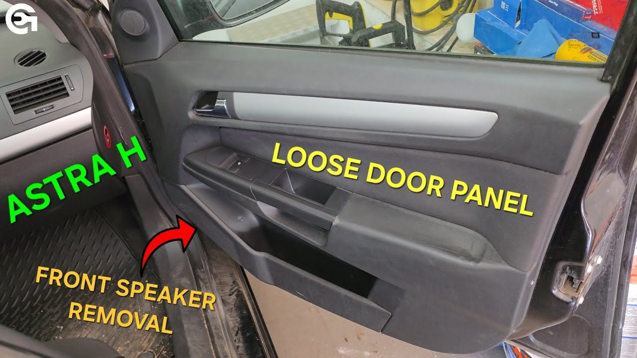 Front Door Panel And Speaker Removal, Fix Loosen Door Panel - Opel/Vauxhall Astra H