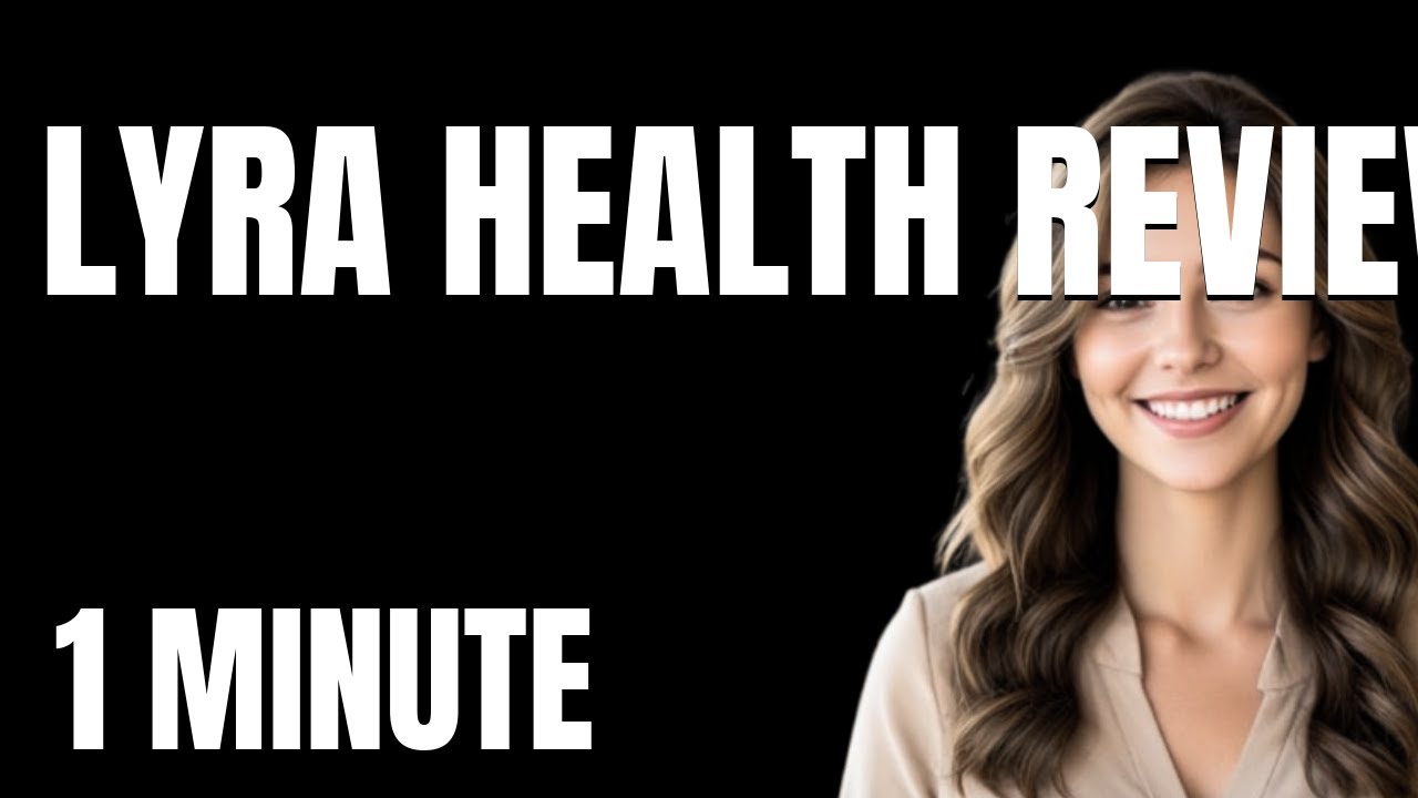 The Ultimate Lyra Health Review Tutorial  From Zero to Pro in 1 Minute