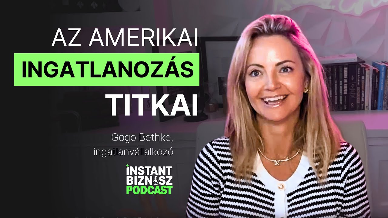 Az amerikai álom - hogyan lehetsz bevándorlóból multimilliomos ingatlan vállalkozó? | Gogo Bethke