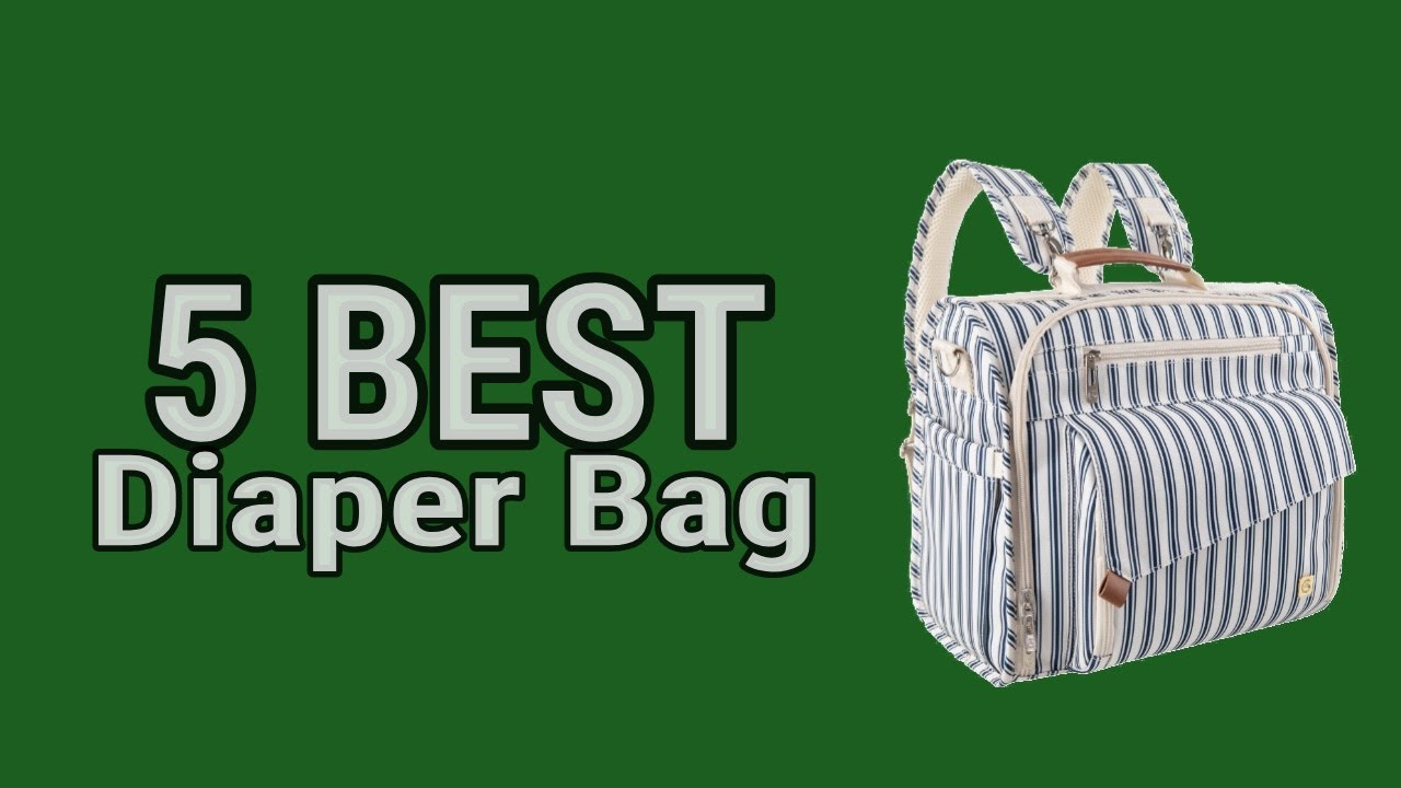 5 Best Diaper Bag in 2023