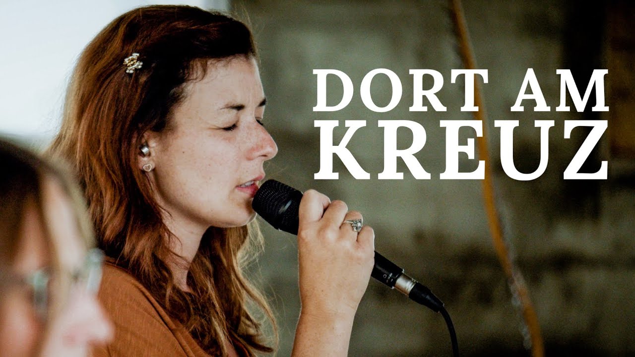 Dort am Kreuz (Glaubenszentrum) | Zollhaus Music