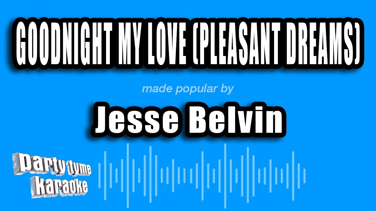 Jesse Belvin - Goodnight My Love (Pleasant Dreams) (Karaoke Version)