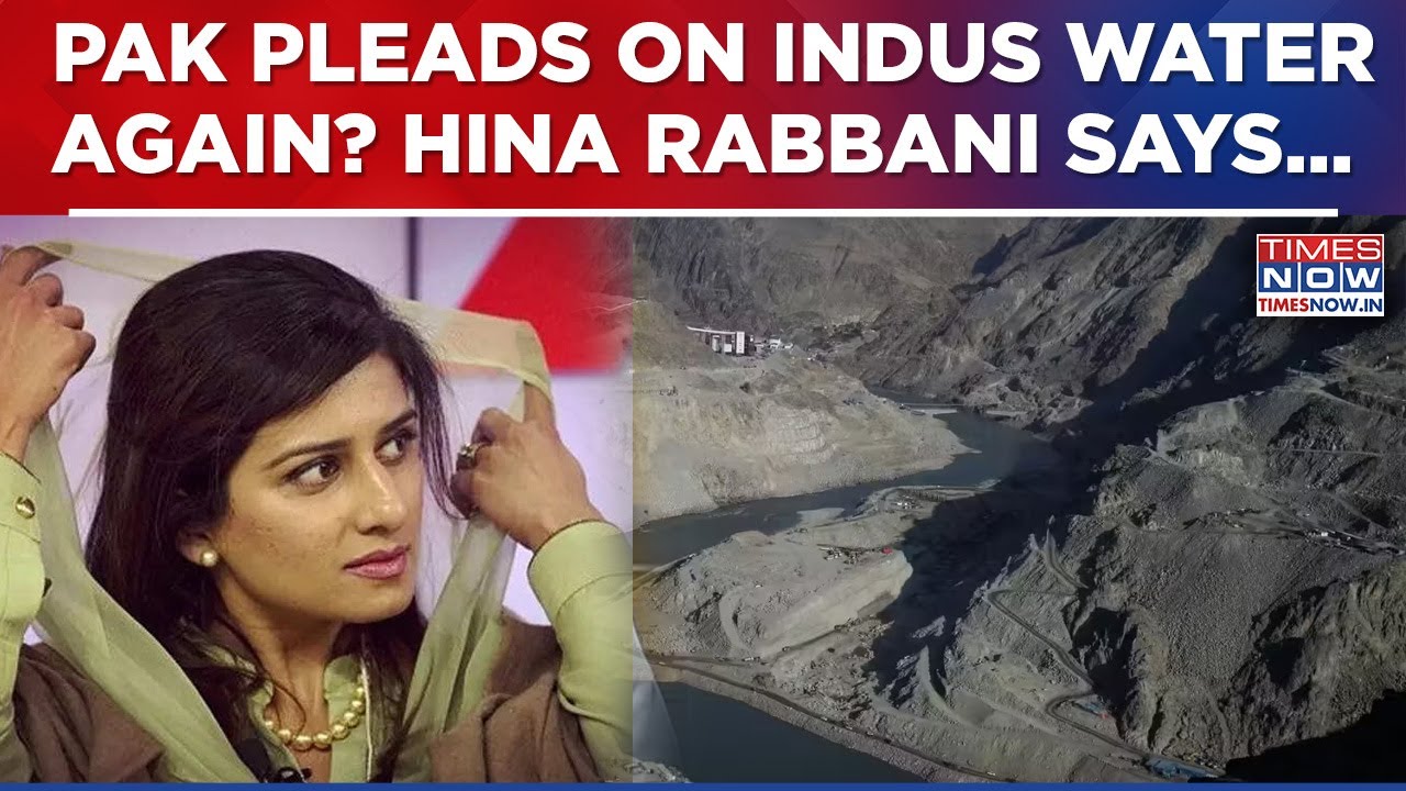 Pakistan Pleads For Indus Water Treaty Restoration? Hina Rabbani Objects To India's Indus Move