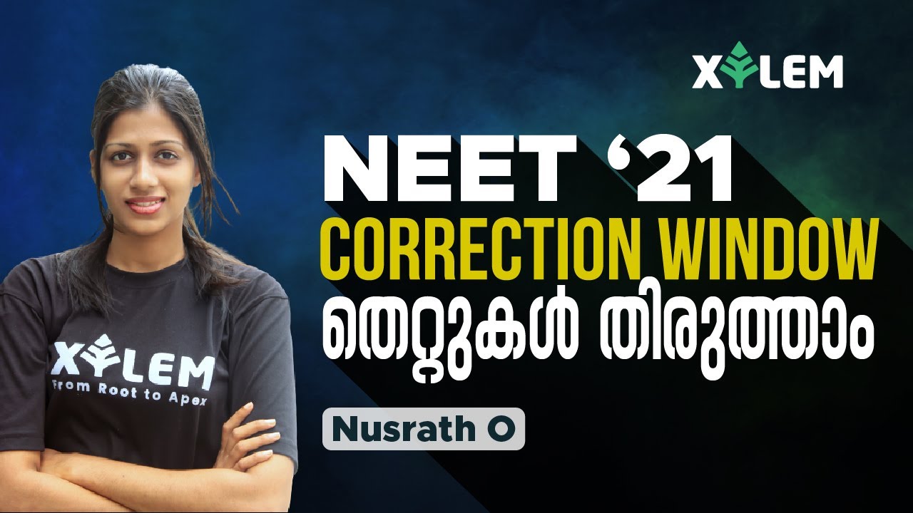 NEET 2021 - CORRECTION WINDOW & APPLICATION FORM | XYLEM LEARNING