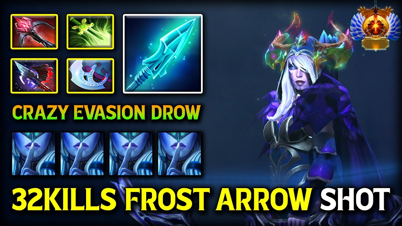 WTF 32KILLS FROST ARROW CARRY Drow Ranger With Butterfly Item Crazy Evasion Queen 7.40b Dota 2