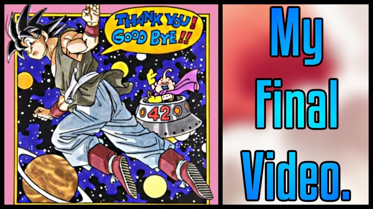 This is my Final Video. For now...