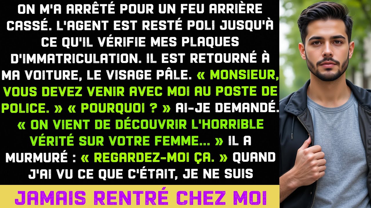 Le policier m'a dit l'horrible vérité sur ma femme et je ne suis plus jamais rentré chez moi.
