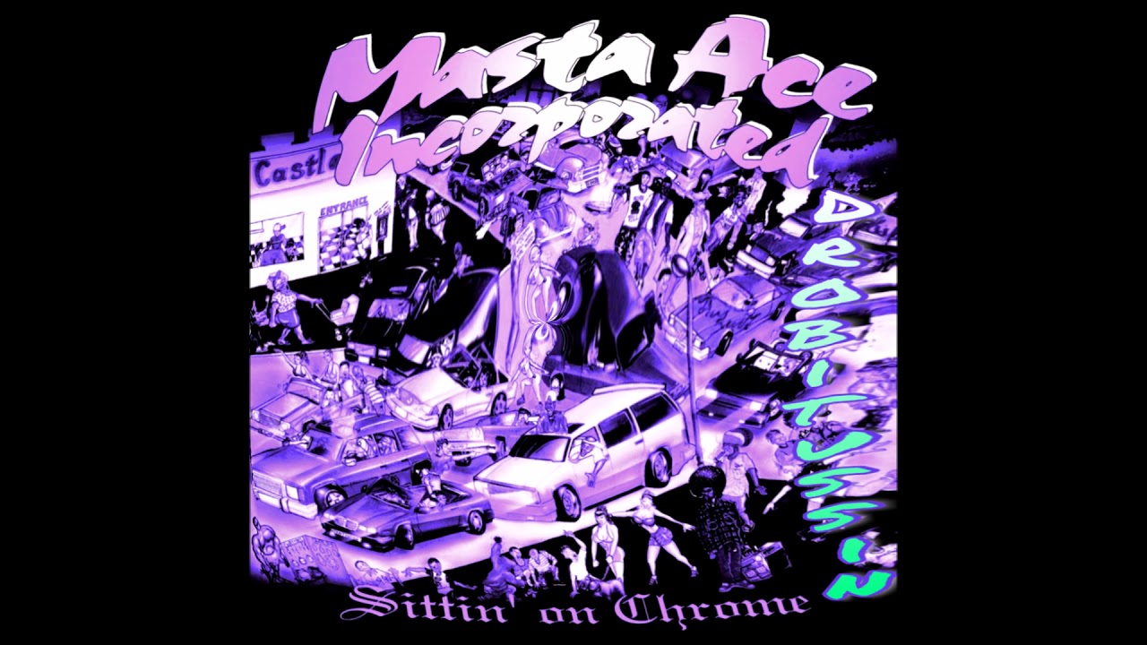 Masta Ace - Sittin On Chrome (screwed and chopped