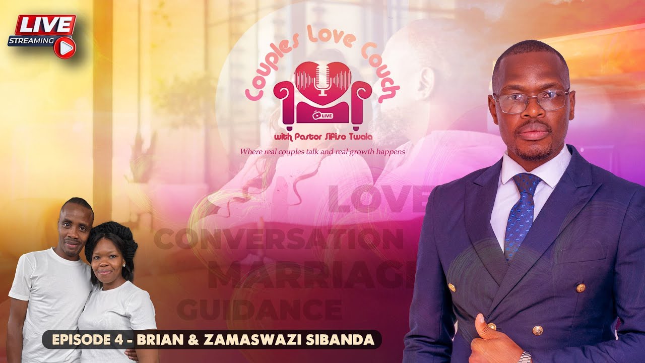 Couples Love Couch with Pastor Sifiso Twala -  Episode 4: Sibanda Family