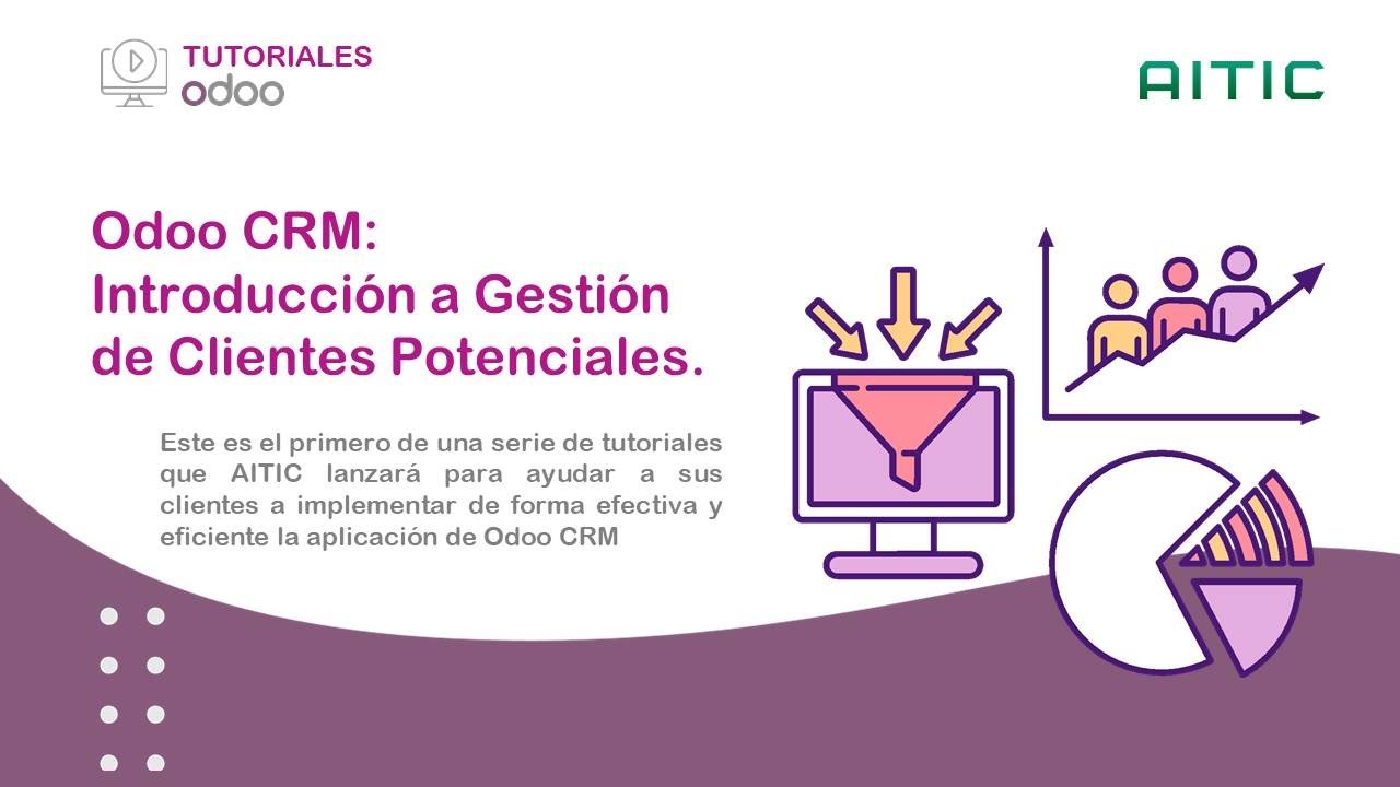 Odoo CRM: Gestión de Clientes Potenciales. Cómo saber si necesitas CRM para Maximizar tus ventas