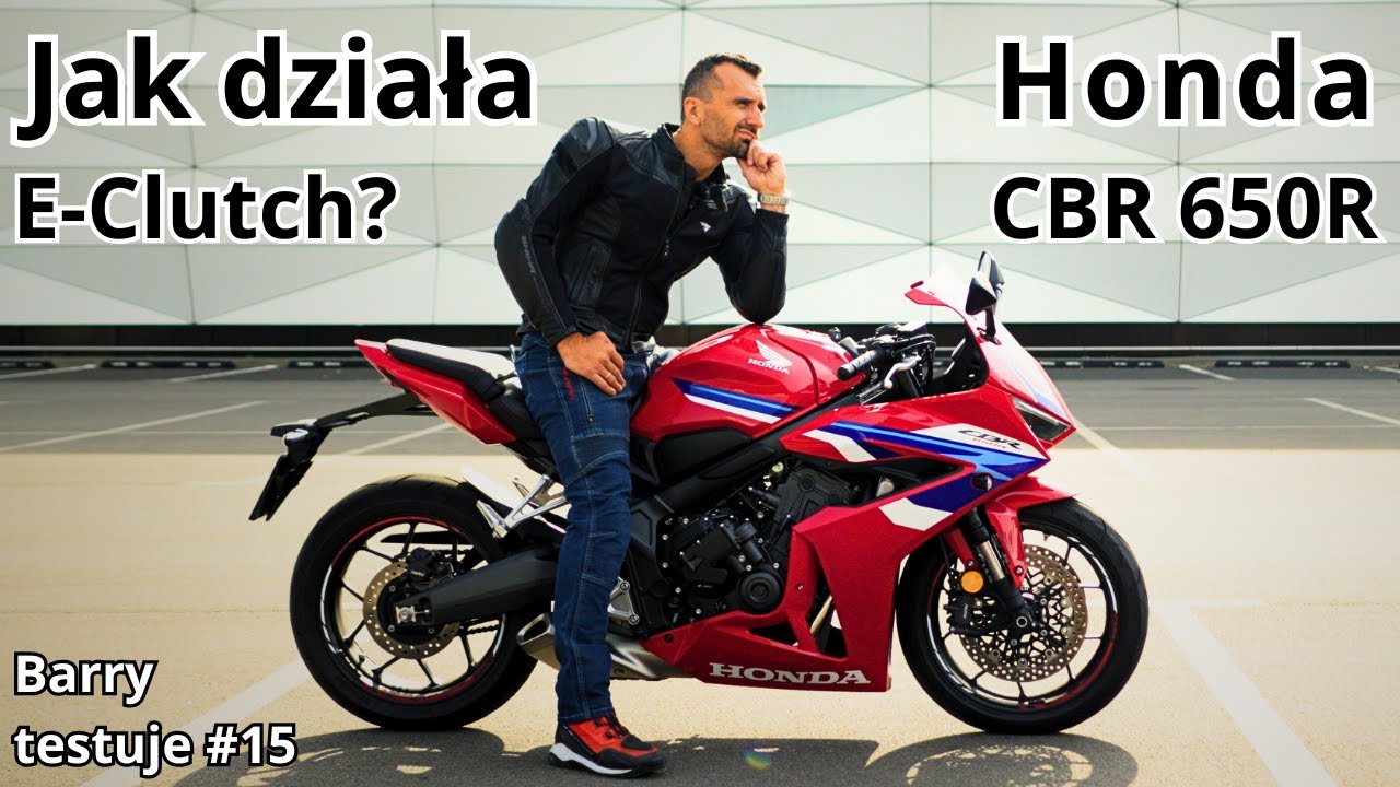 Honda CBR 650 R [TEST] Jak działa E-Clutch i na co to komu !? Opinie testerów. Barry testuje #15