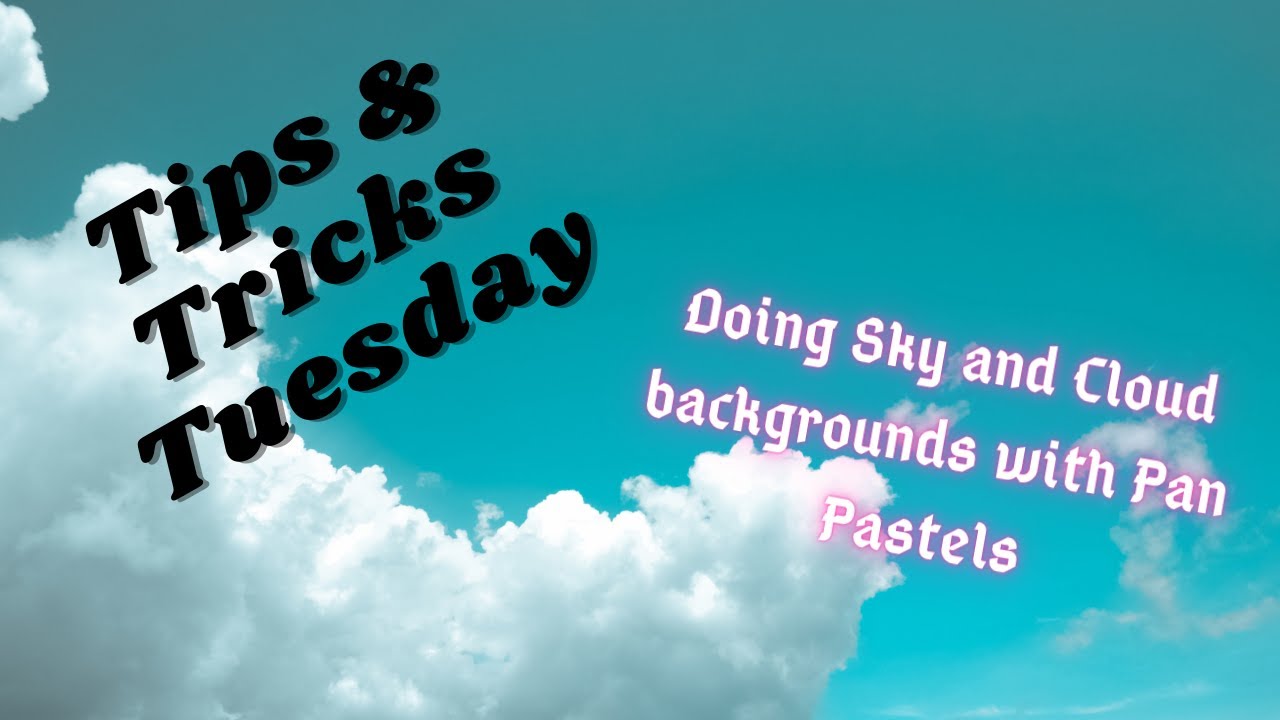 Tips & Tricks Tuesday..... Pan Pastels