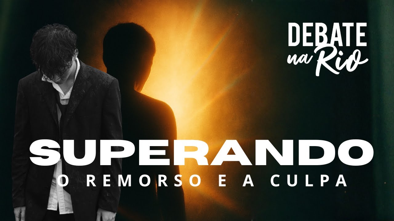 “Autoperdão: Superando o remorso e a culpa”- Debate na Rio I 19.01.26