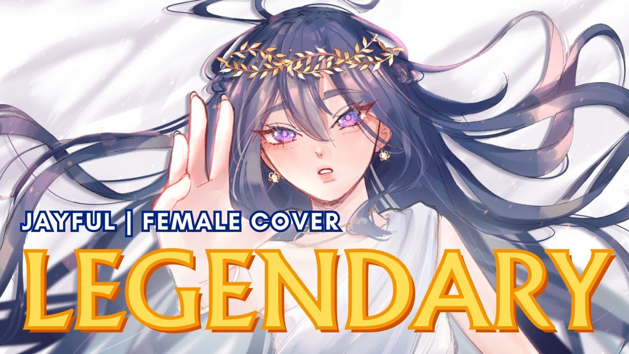 Legendary | EPIC: The Musical (FEMALE VER.) - Cover by Jayful