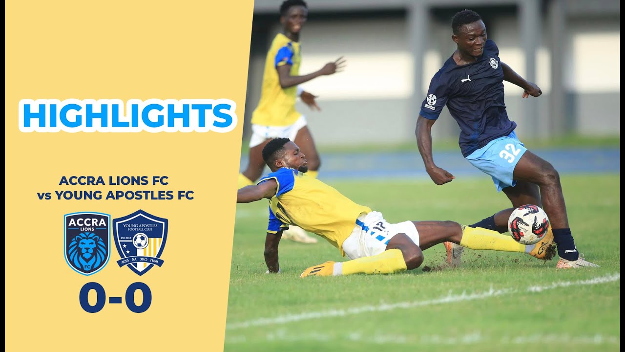 ACCRA LIONS FC VS YOUNG APOSTLES FC HIGHLIGHTS