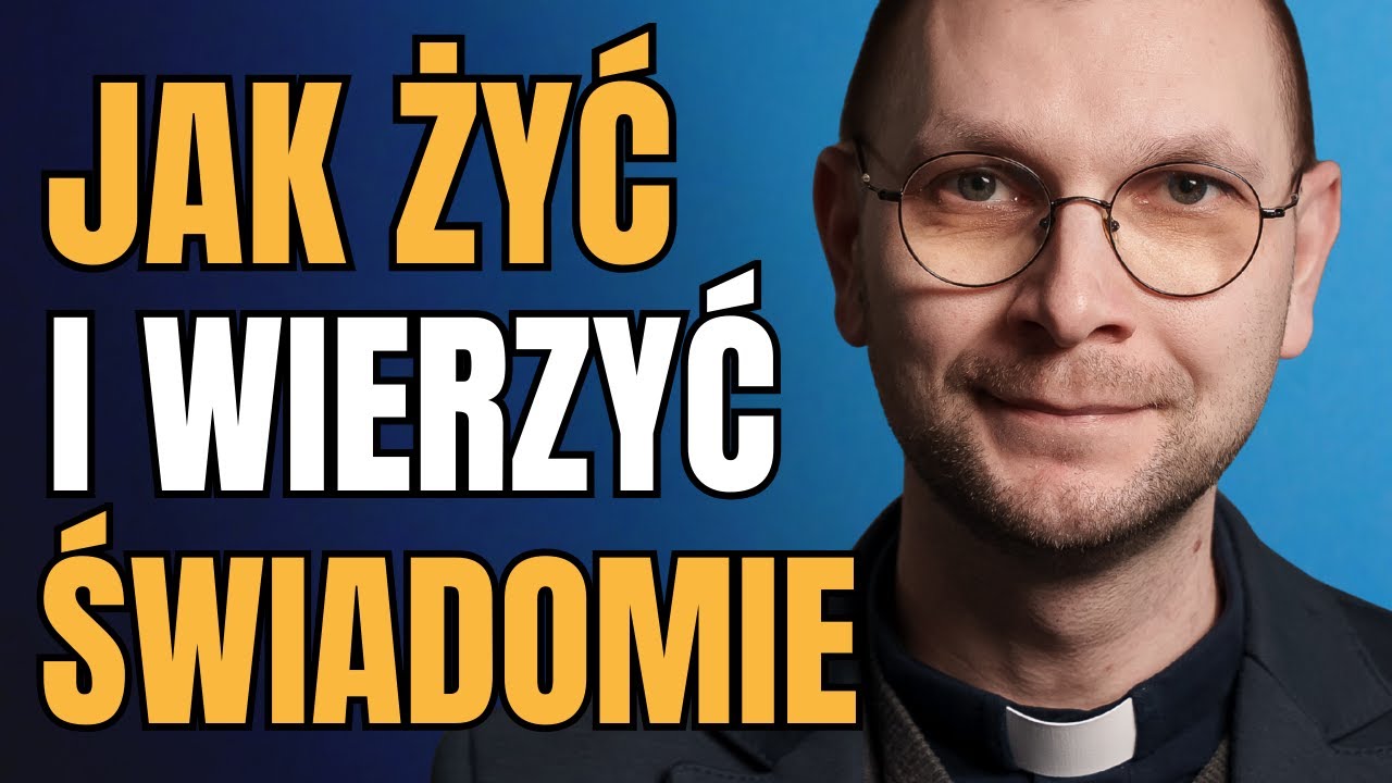 Ks. Mateusz Szerszeń: Jak wierzyć dojrzale w spolaryzowanym świecie?