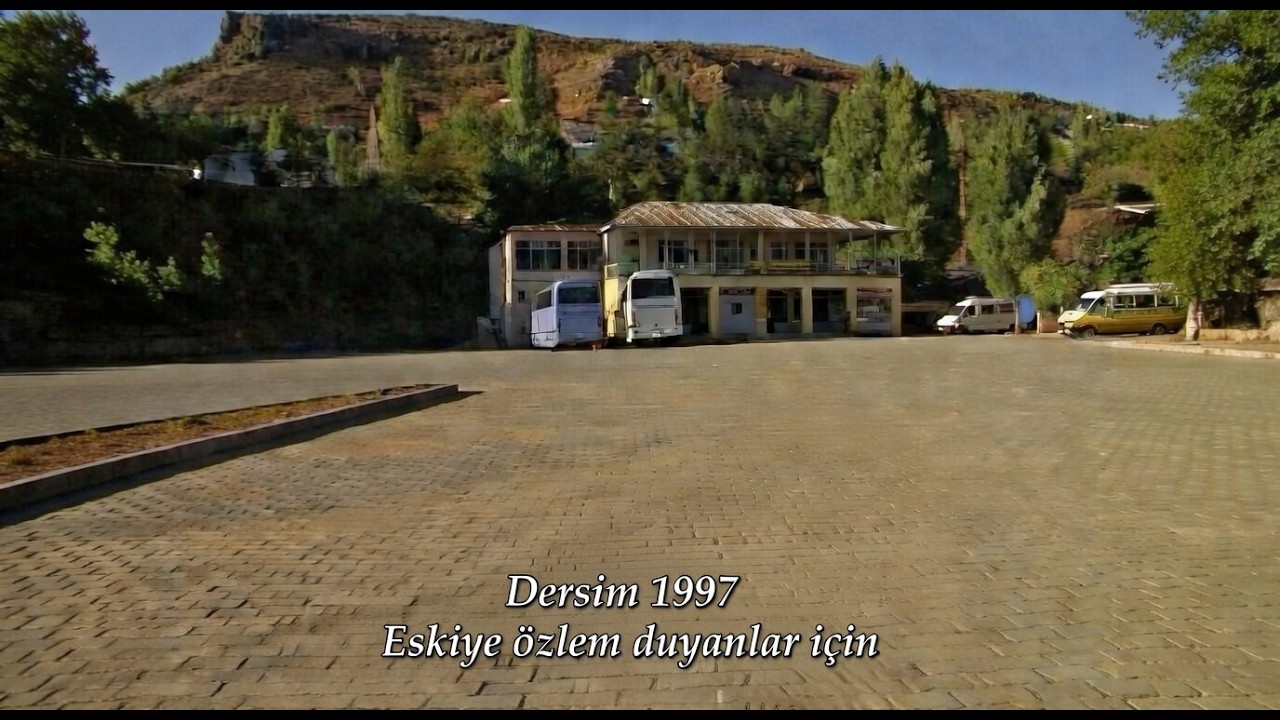 Dersim 1997 Eskiye özlem duyanlar için.