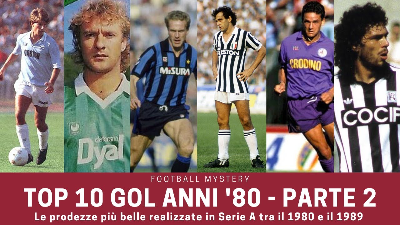 SERIE A: i 10 gol pi&ugrave; belli degli ANNI 80, parte 2
