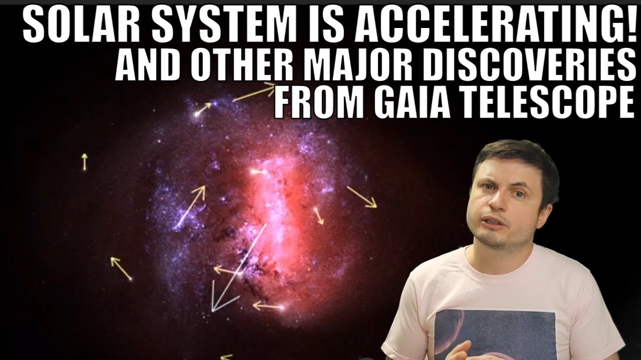 Solar System Is Accelerating! And Other Incredible Gaia Discoveries