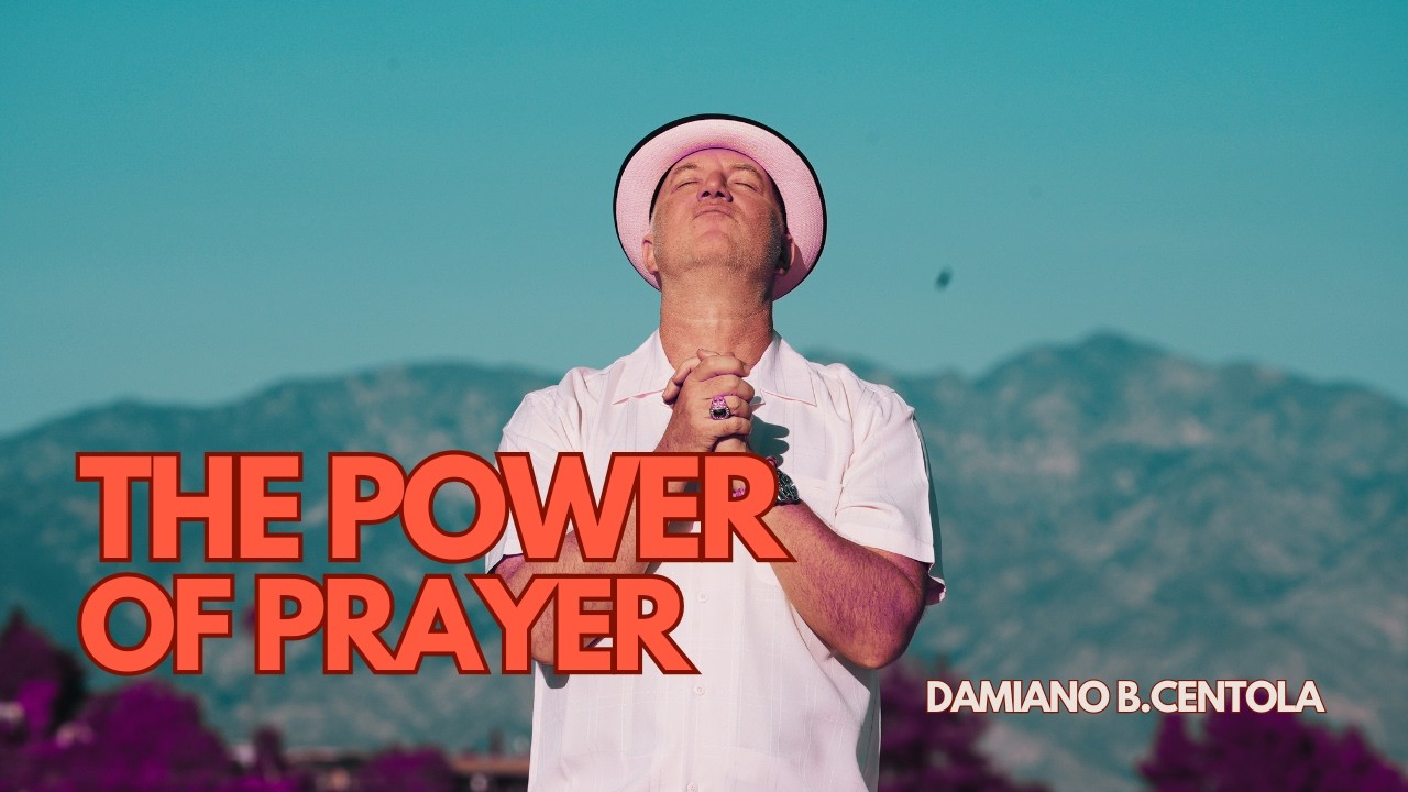 The power of Prayer | Prayer that breaks chains | Prayer that opens doors | by Damiano B. Centola