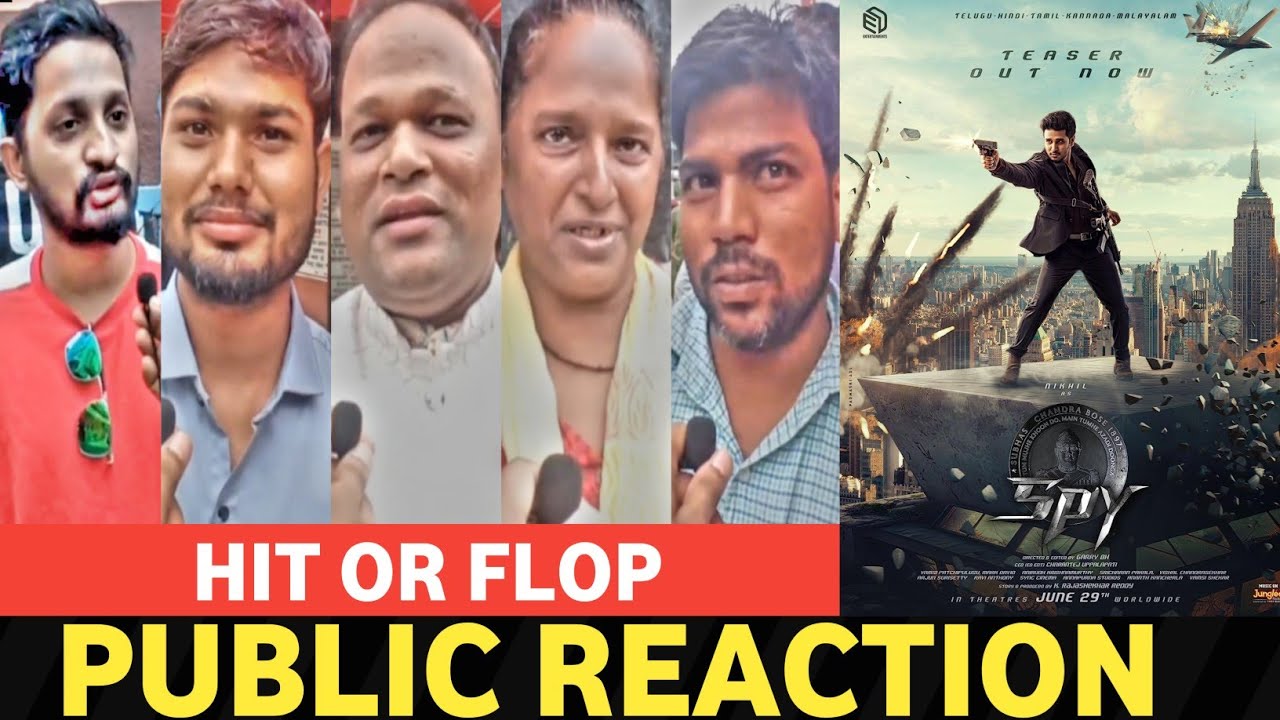 Spy, Movie Public Reaction Hindi, Spy, Movie Public Review, nikhil Siddhartha, Spy, Movie Review,