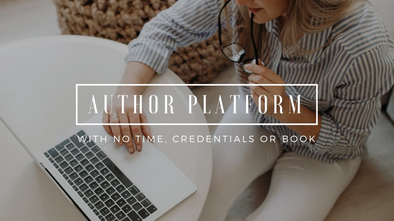 Author Platform: How to Build Yours With No Time, No Credentials and No Book