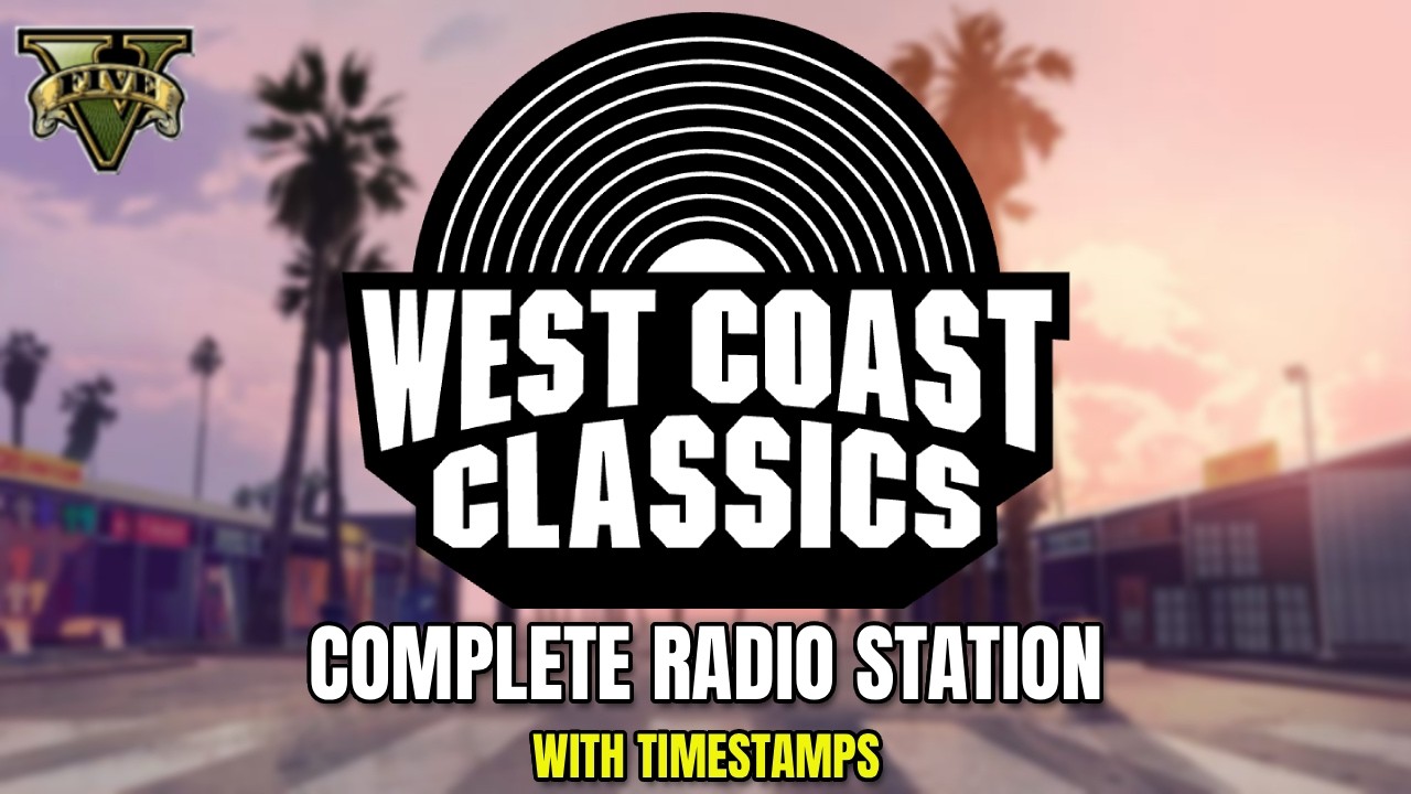 West Coast Classics (GTA V Full Radio Station)