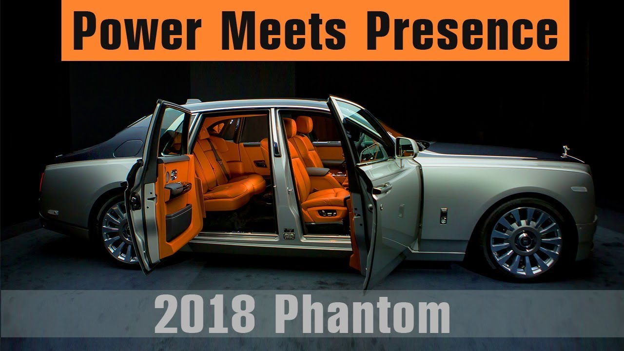 Rolls Royce Phantom 2018 First Look Power Meets Presence