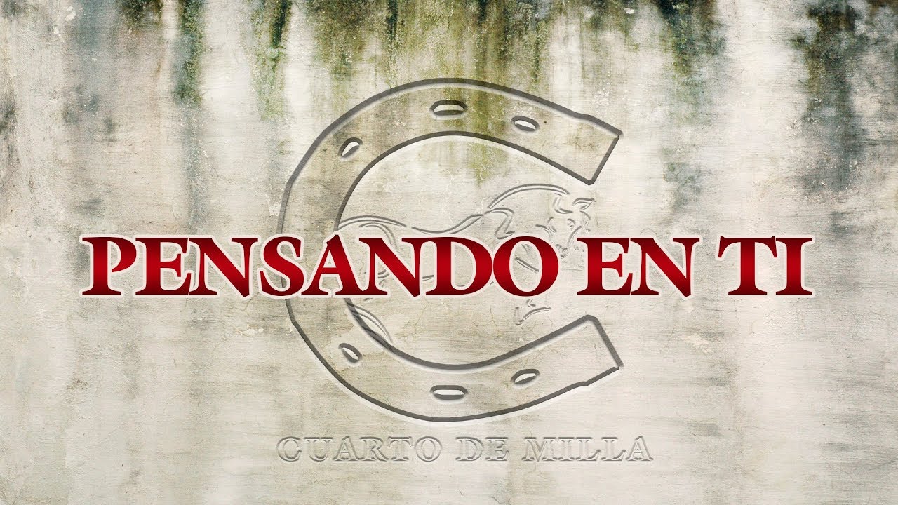 Cuarto De Milla - Pensando En Ti (Lyric Video)
