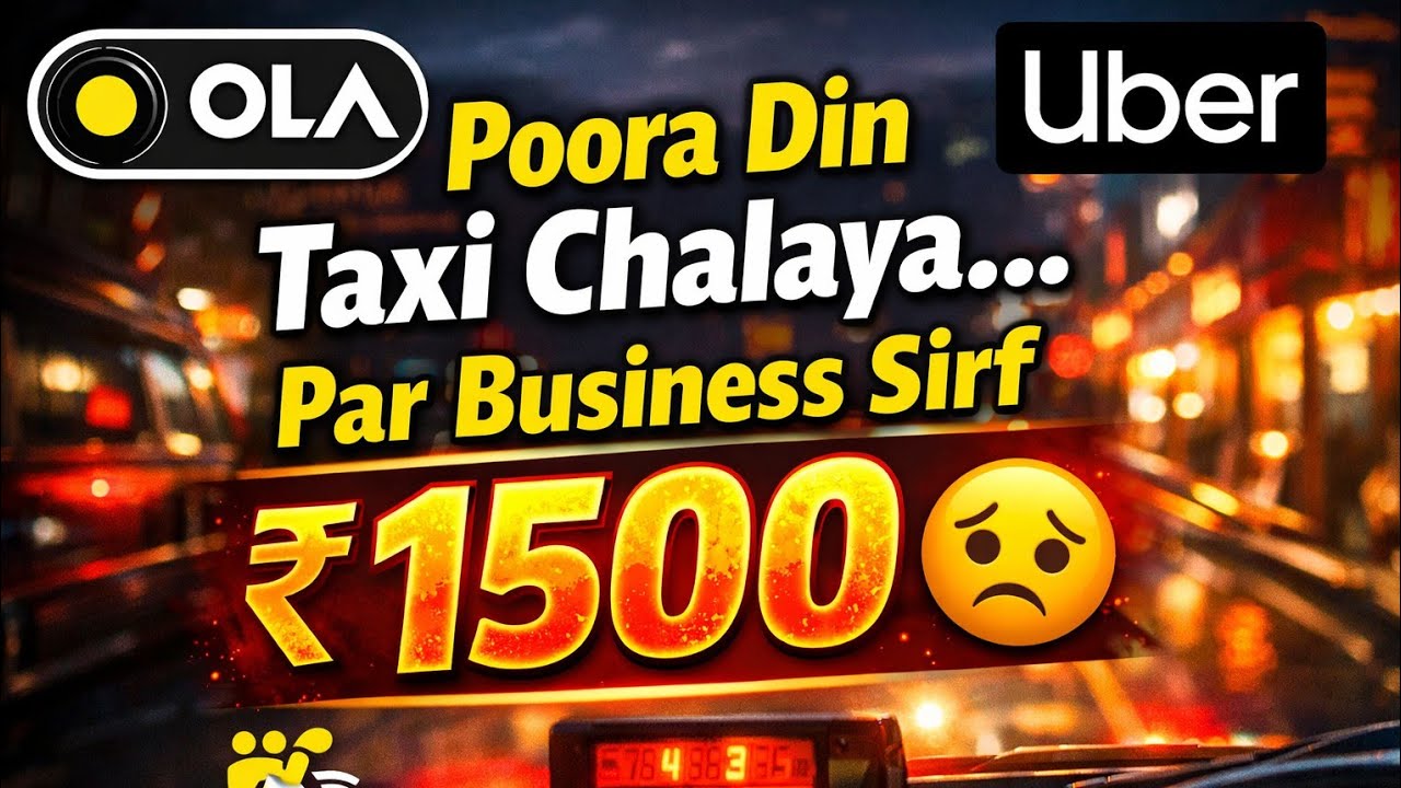 “Poora Din Taxi Chalaya… Par Business Sirf ₹1500 😞”.      #ola #uber #rapido #taxi #driverlife,
