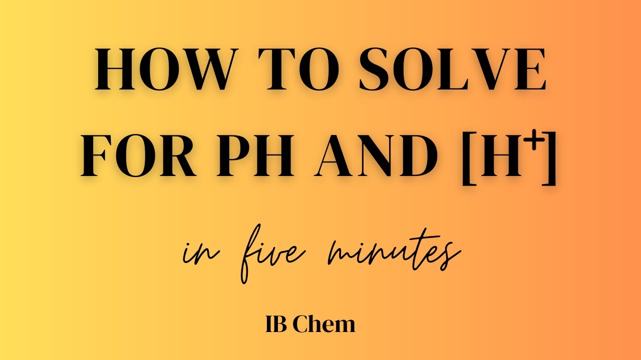 How to Solve for pH and H+ in 5 Minutes